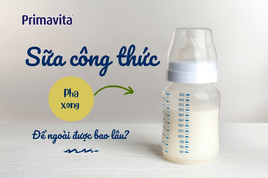 sữa công thức pha phong để ngoài được mấy tiếng?