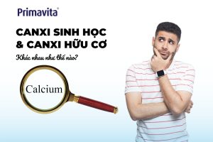Canxi sinh học và canxi hữu cơ khác nhau như thế nào?