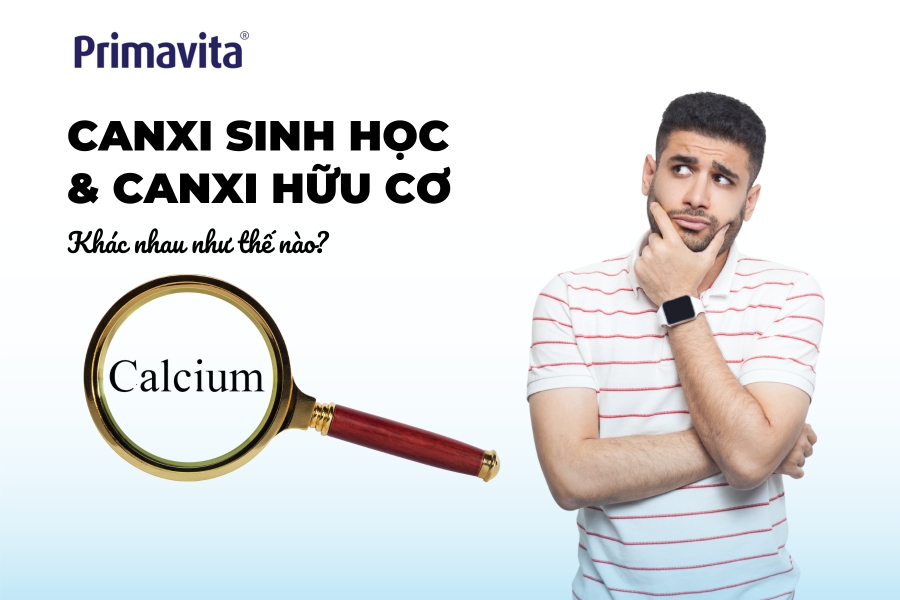 Canxi sinh học và canxi hữu cơ khác nhau như thế nào?