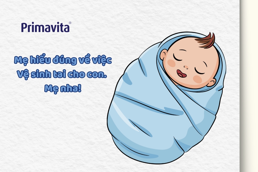 Tầm quan trọng của việc vệ sinh tai cho trẻ sơ sinh
