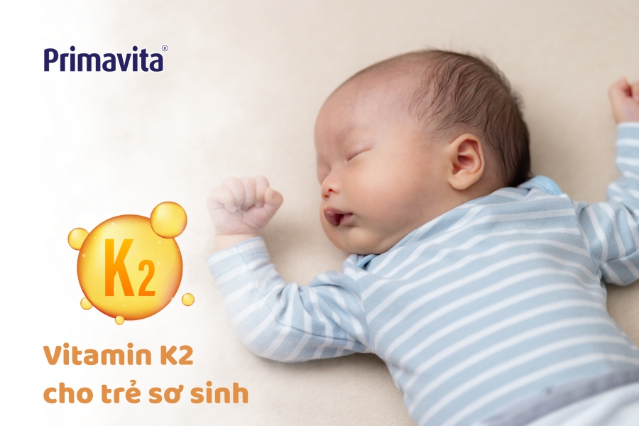 Tầm quan trọng của vitamin K2 cho trẻ sơ sinh